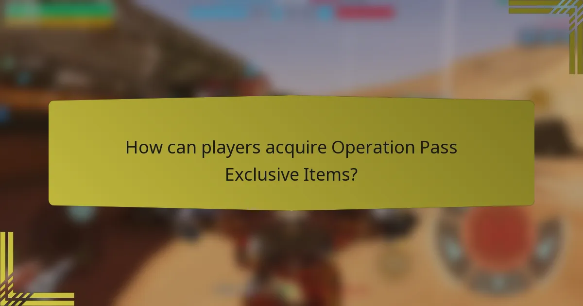 How can players acquire Operation Pass Exclusive Items?