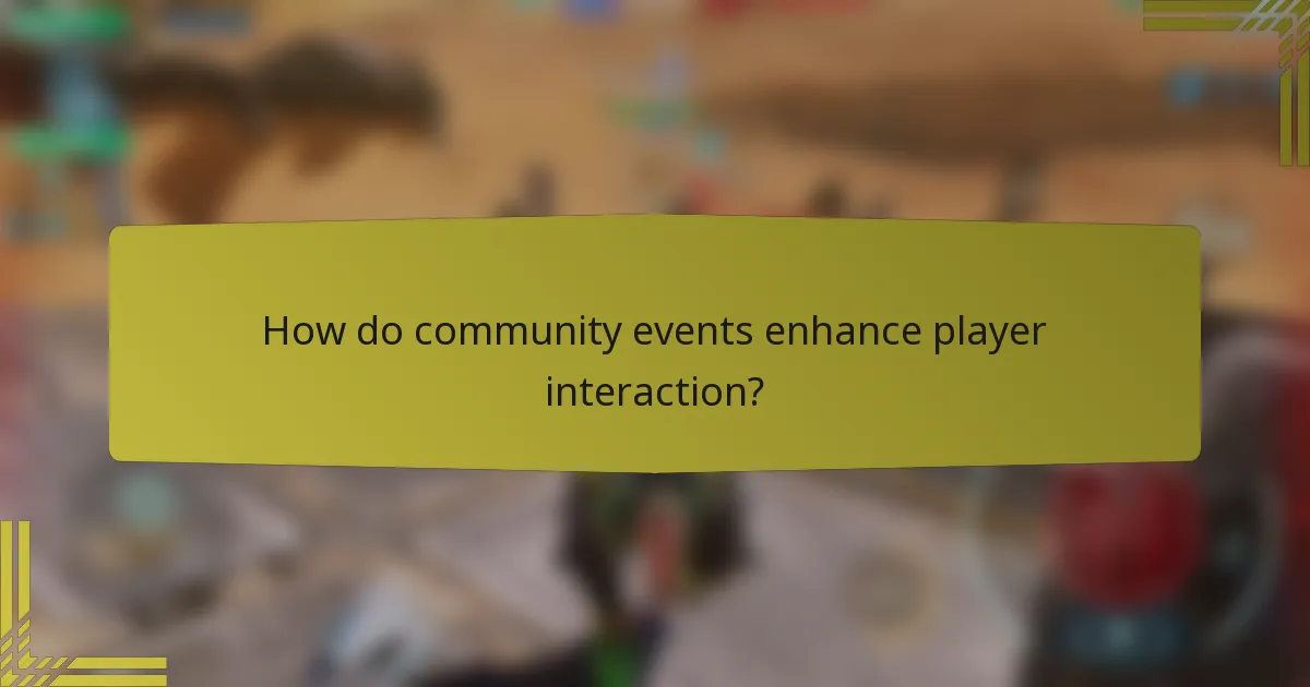 How do community events enhance player interaction?