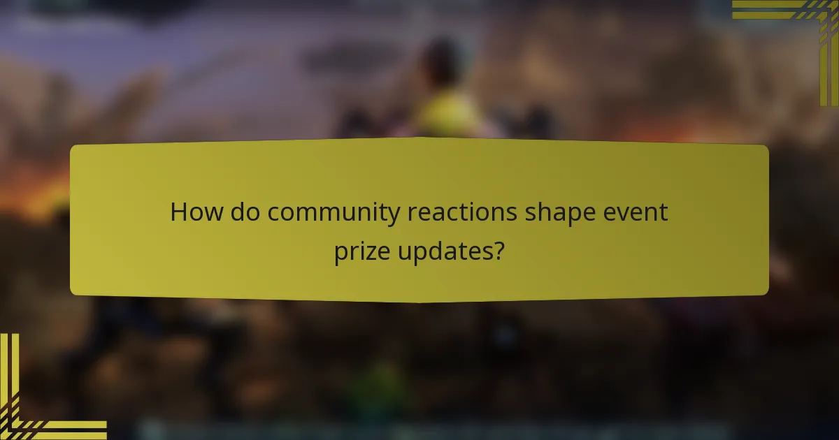 How do community reactions shape event prize updates?