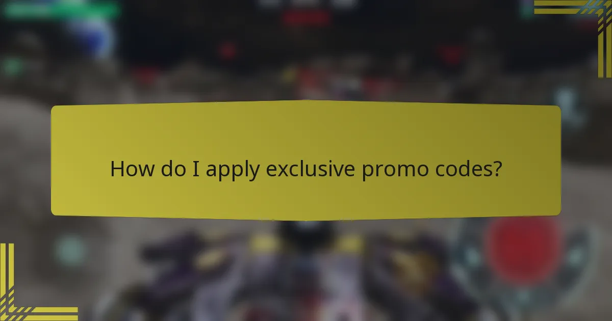 How do I apply exclusive promo codes?