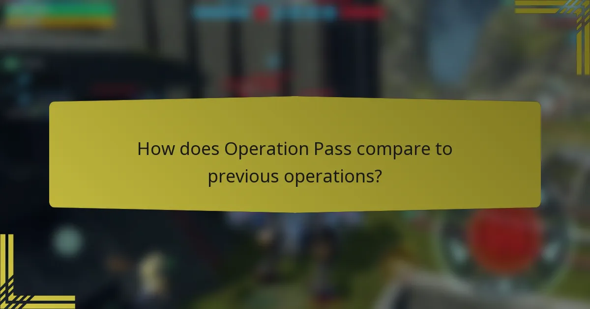 How does Operation Pass compare to previous operations?