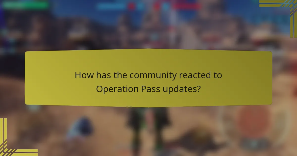 How has the community reacted to Operation Pass updates?