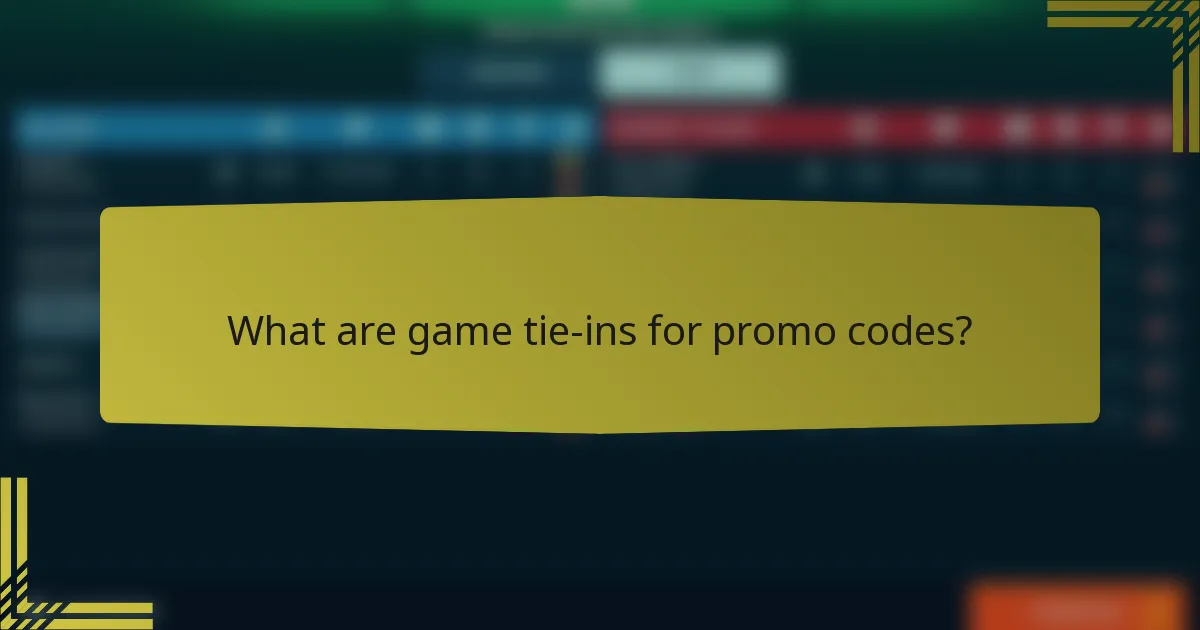 What are game tie-ins for promo codes?