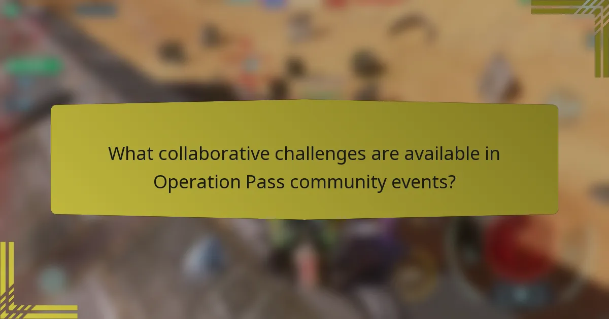 What collaborative challenges are available in Operation Pass community events?