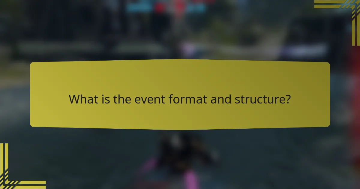 What is the event format and structure?