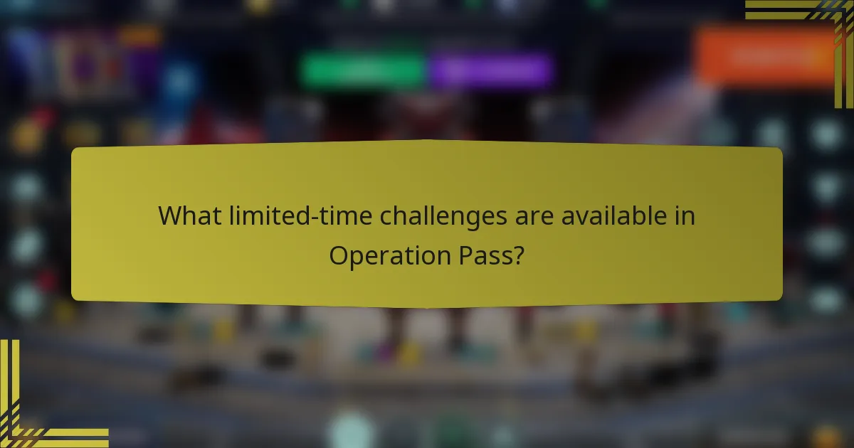 What limited-time challenges are available in Operation Pass?