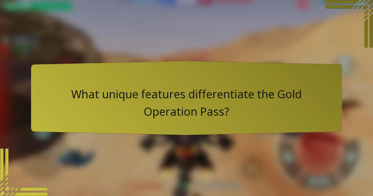 What unique features differentiate the Gold Operation Pass?