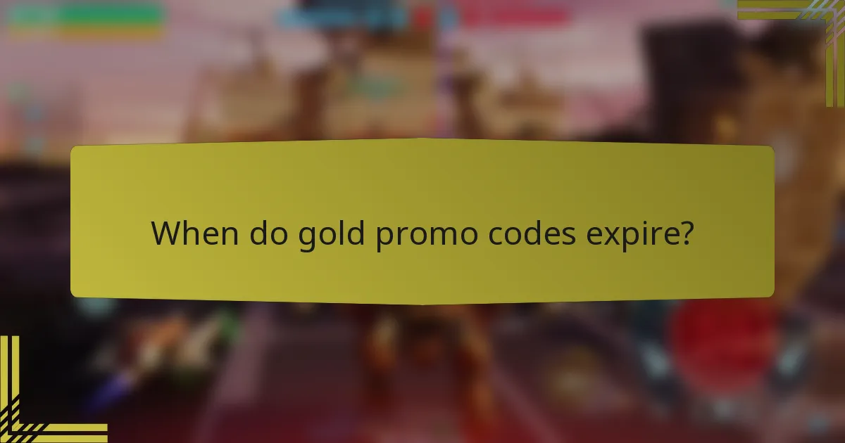 When do gold promo codes expire?