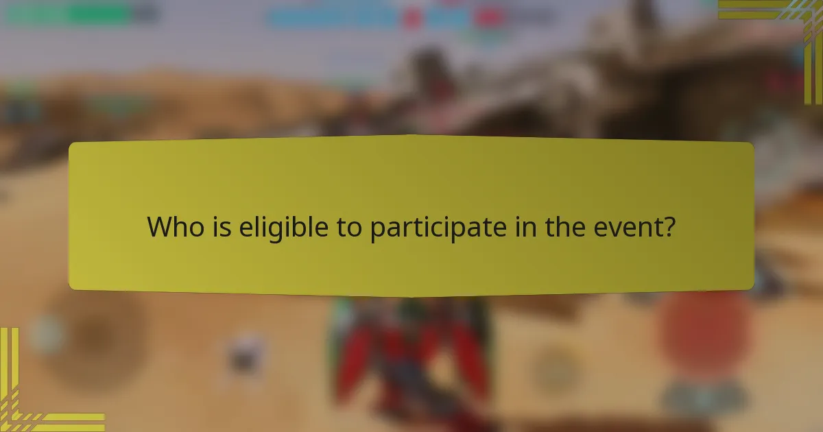 Who is eligible to participate in the event?